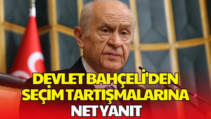 Devlet Bahçeli: Seçimin Zamanında Olması Önemli